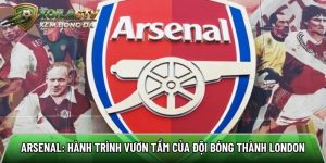 Arsenal: Hành trình vươn tầm của đội bóng thành London